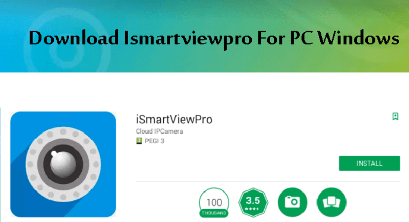 Download and Install iSmartViewPro for PC