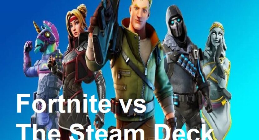 Fortnite vs The Steam Deck